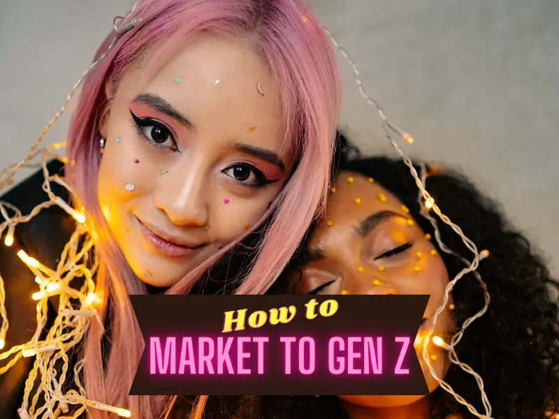 how to market to gen z