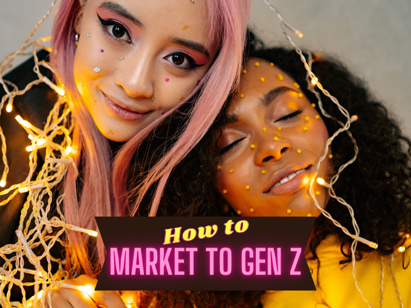 how to market to gen z